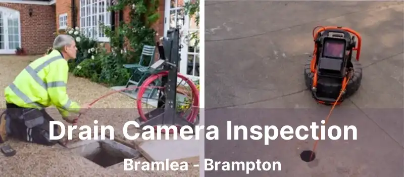  Drain Camera Inspection Bramlea - Brampton