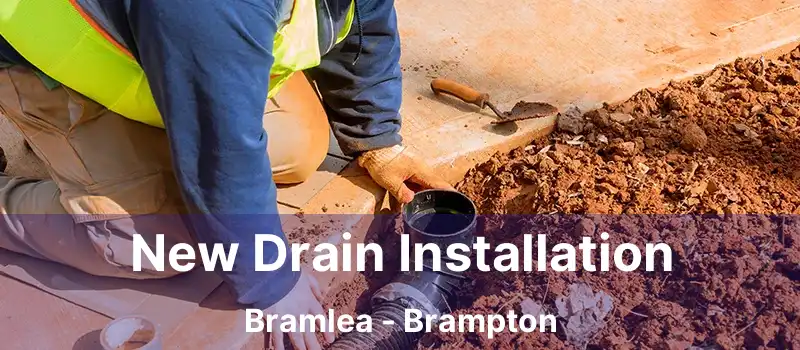  New Drain Installation Bramlea - Brampton