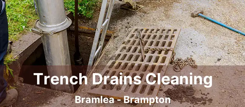  Trench Drains Cleaning Bramlea - Brampton